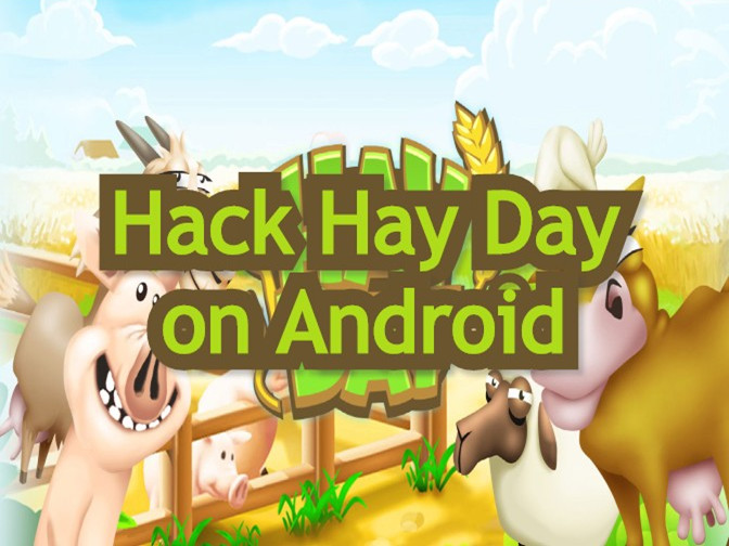 Can I Hack Hay Day on Android.jpg